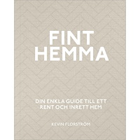 Mondial Fint hemma : Din enkla guide till ett rent och inrett hem