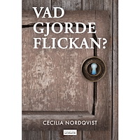Cecilia Nordqvist Vad gjorde flickan? (bok, danskt band)