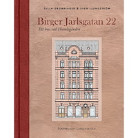 Tulla Grünberger Birger Jarlsgatan 22 : ett hus vid Humlegården (inbunden)