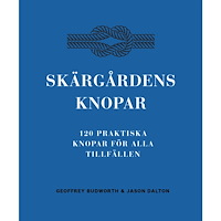 Geoffrey Budworth Skärgårdens knopar : 100 praktiska knopar för alla tillfällen (inbunden)