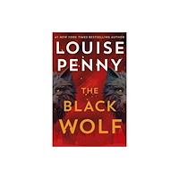 Louise Penny The Black Wolf (häftad, eng)
