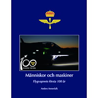 Anders Annerfalk Människor och maskiner – Flygvapnets första 100 år (inbunden)