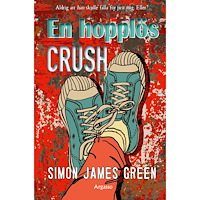 Simon James Green En hopplös crush (inbunden)