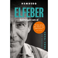 Claes Hemberg Elfeber : Sanningen om el (bok, flexband)