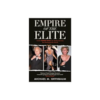 Michael Grynbaum Empire of the Elite (häftad, eng)