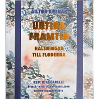 Ailton Krenak Urtida framtid : hälsningar till floderna (bok, kartonnage)