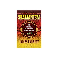 Inner Traditions Bear and Company Advanced Shamanism (häftad, eng)