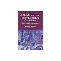 Taylor & francis ltd A Guide for Lewy Body Dementia Caregivers (häftad, eng)