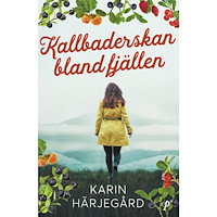 Karin Härjegård Kallbaderskan bland fjällen (pocket)