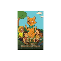 Austin Macauley Publishers LLC Eden’s Money Magic (häftad, eng)