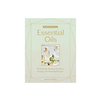 Workman Publishing Whole Beauty: Essential Oils (inbunden, eng)
