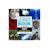 Callisto Media Inc. The Fascinating Science Book for Kids (häftad, eng)
