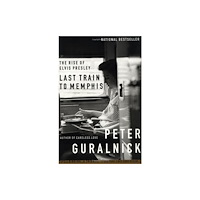 Not Stated Last Train to Memphis : The Rise of Elvis Presley (häftad, eng)