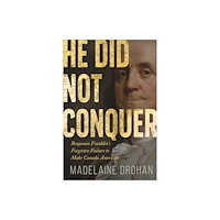 The Dundurn Group He Did Not Conquer (häftad, eng)