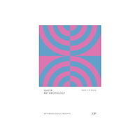 University of Toronto Press Queer Anthropology (häftad, eng)