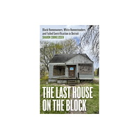 The university of chicago press The Last House on the Block (inbunden, eng)