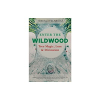 The Crowood Press Ltd Enter the Wildwood (häftad, eng)