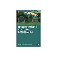 Taylor & francis ltd Understanding Cultural Landscapes (häftad, eng)