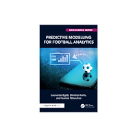Taylor & francis ltd Predictive Modelling for Football Analytics (häftad, eng)