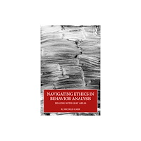 Taylor & francis ltd Navigating Ethics in Behavior Analysis (häftad, eng)