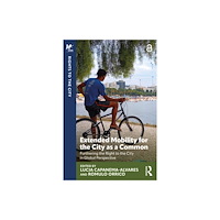 Taylor & francis ltd Extended Mobility for the City as a Common (häftad, eng)