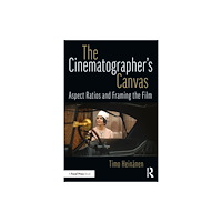 Taylor & francis ltd The Cinematographer’s Canvas (häftad, eng)