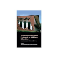 Edinburgh university press Situating Shakespeare Pedagogy in US Higher Education (häftad, eng)