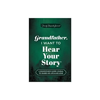 Sourcebooks, Inc Grandfather, I Want to Hear Your Story (inbunden, eng)