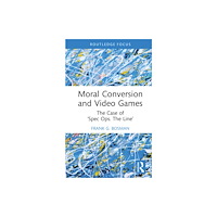 Taylor & francis ltd Moral Conversion and Video Games (inbunden, eng)
