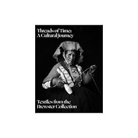 Hali Publications Ltd Threads of Time: A Cultural Journey (inbunden, eng)