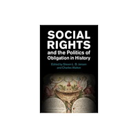 Cambridge University Press Social Rights and the Politics of Obligation in History (häftad, eng)