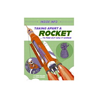Hachette Children's Group Inside Info: Taking Apart a Rocket (häftad, eng)