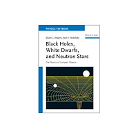 Wiley-VCH Verlag GmbH Black Holes, White Dwarfs and Neutron Stars (häftad, eng)