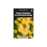 Taylor & francis ltd Corpus Linguistics for Curriculum Design (häftad, eng)