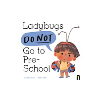 Hardie Grant Children's Publishing Ladybugs Do Not Go to Preschool (inbunden, eng)