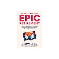 Octopus publishing group How to Have an Epic Retirement (inbunden, eng)