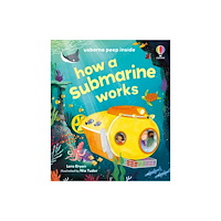 Usborne Publishing Ltd Peep Inside How a Submarine Works (bok, board book, eng)