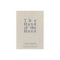 Ugly Duckling Presse The Hand of the Hand (häftad, eng)