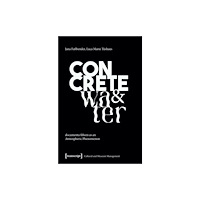 Transcript Verlag Concrete and Water (häftad, eng)