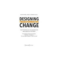 Transcript Verlag Designing Transformative Change (häftad, eng)
