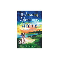 Troubador Publishing The Amazing Adventures of Archie (häftad, eng)