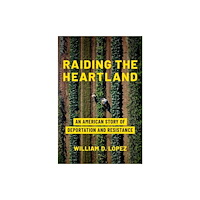 Johns Hopkins University Press Raiding the Heartland (inbunden, eng)