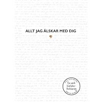 Alexandra Reinwarth Allt jag älskar med dig : en kärleks fylla-i-bok (inbunden)