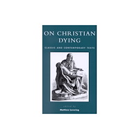 Bloomsbury Publishing PLC On Christian Dying (inbunden, eng)