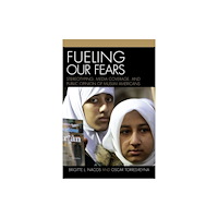 Bloomsbury Publishing PLC Fueling Our Fears (inbunden, eng)