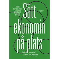 Dokument Press Sätt ekonomin på plats: lokal ekonomi i teori och praktik (inbunden)