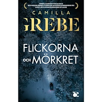 Camilla Grebe Flickorna och Mörkret (pocket)