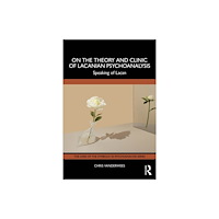 Taylor & francis ltd On the Theory and Clinic of Lacanian Psychoanalysis (häftad, eng)