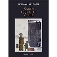 Ingela Agger Karen och lille Vinkel (inbunden)