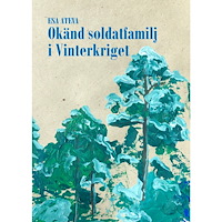 Ateva Konsult HB Okänd soldatfamilj i Vinterkriget (inbunden)